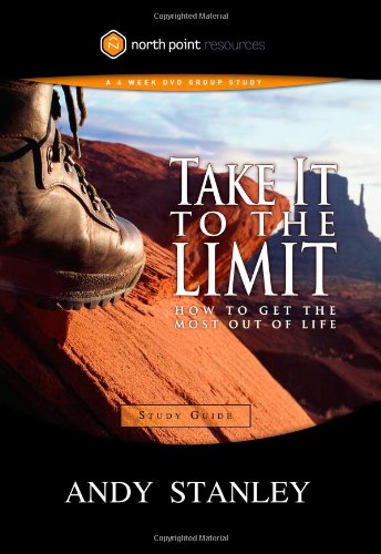 Stock image for Take It to the Limit Study Guide: How to Get the Most Out of Life (North Point Resources) for sale by SecondSale