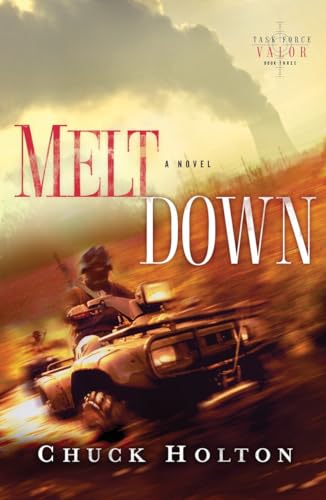 Stock image for Meltdown (Task Force Valor Series #3) for sale by SecondSale