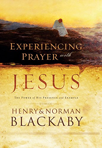Beispielbild fr Experiencing Prayer with Jesus: The Power of His Presence and Example zum Verkauf von Wonder Book