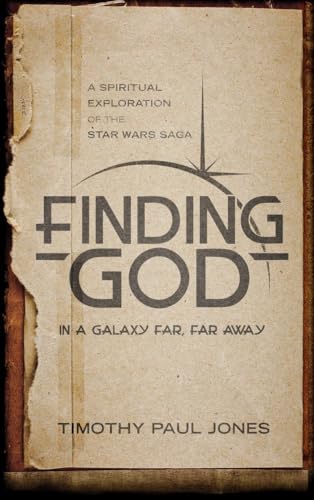 Stock image for Finding God in a Galaxy Far, Far Away: A Spiritual Exploration of the Star Wars Saga for sale by ThriftBooks-Atlanta