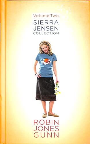 The Sierra Jensen Collection, Vol. 2 (Close Your Eyes / Without a Doubt / With This Ring) (9781590525890) by Gunn, Robin Jones