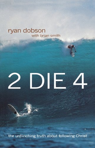 To Die for (9781590525951) by Ryan Dobson
