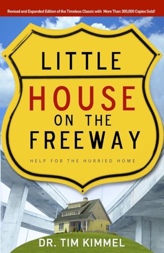 Stock image for Little House on the Freeway: Help for the Hurried Home for sale by Wonder Book