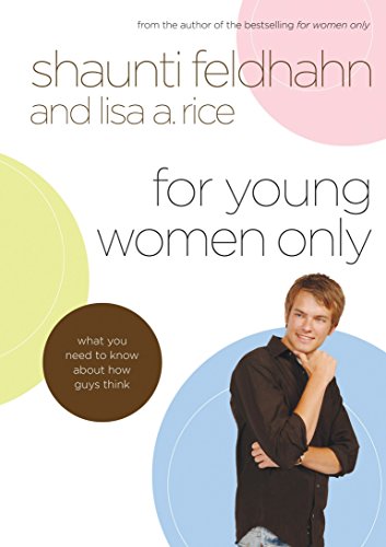 Imagen de archivo de For Young Women Only: What You Need to Know About How Guys Think a la venta por Orion Tech