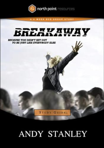 Stock image for Breakaway Study Guide: Because You Didn't Set Out to Be Just Like Everybody Else (Northpoint Resources) for sale by SecondSale