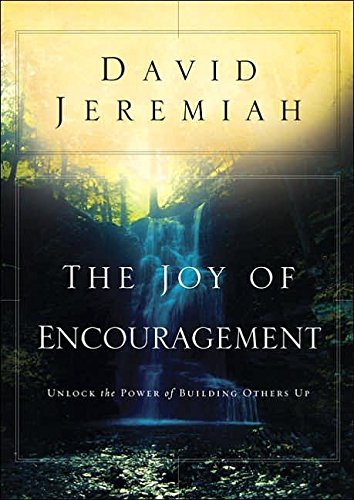 Beispielbild fr The Joy of Encouragement: Unlock the Power of Building Others Up zum Verkauf von Wonder Book