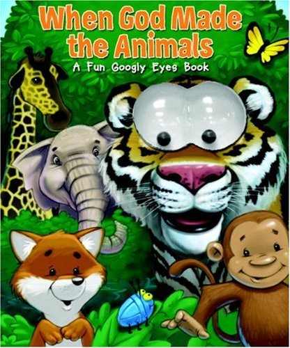 Stock image for When God Made the Animals: A Fun Googly Eyes Book for sale by Hippo Books