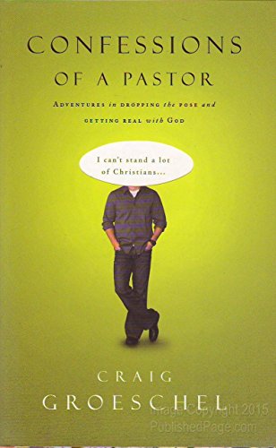 9781590527207: Confessions of a Pastor: Adventures in Dropping the Pose and Getting Real with God