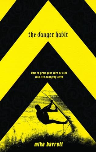 Beispielbild fr The Danger Habit: How to Grow Your Love of Risk into Life-Changing Faith zum Verkauf von Ergodebooks