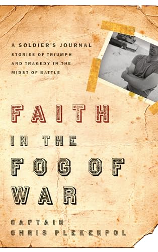 Imagen de archivo de Faith in the Fog of War: Stories of Triumph and Tragedy in the Midst of War a la venta por SecondSale