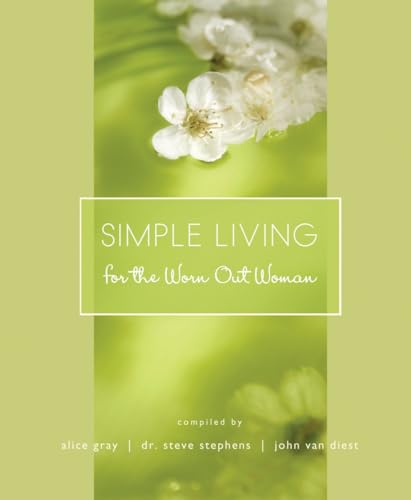 Imagen de archivo de Simple Living for the Worn Out Woman (Lists to Live By) a la venta por Cheryl's Books