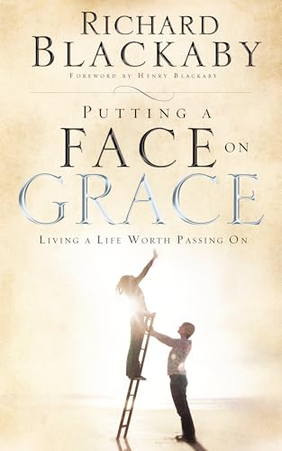 Stock image for Putting a Face on Grace: Living a Life Worth Passing On for sale by SecondSale