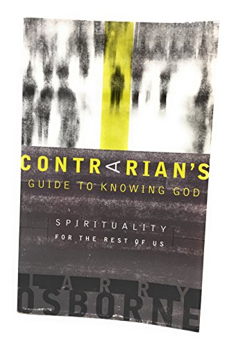 Beispielbild fr A Contrarian's Guide to Knowing God : Spirituality for the Rest of Us zum Verkauf von Better World Books