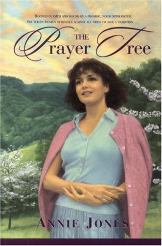 The Prayer Tree (The Prayer Tree Series #1) (9781590528433) by Jones, Annie