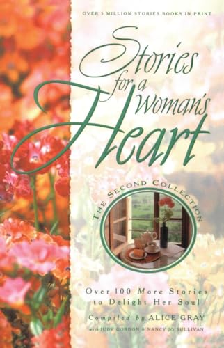 9781590528709: Stories for a Woman's Heart: Second Collection: Over One Hundred Treasures to Touch Your Soul (Stories for the Heart)