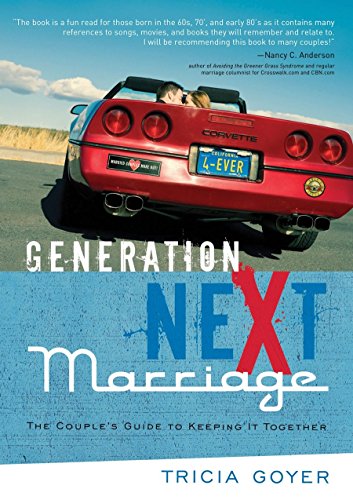 Beispielbild fr Generation Next Marriage: The Couple's Guide to Keeping It Together zum Verkauf von Buchpark