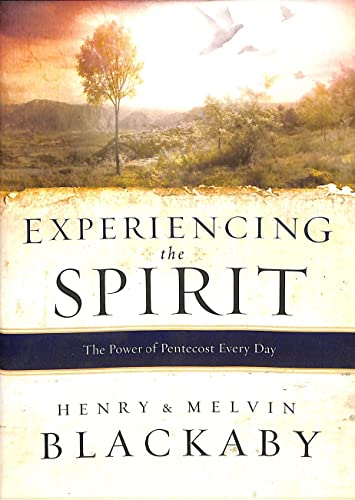 Experiencing the Spirit: The Power of Pentecost Every Day (9781590529119) by Blackaby, Henry; Blackaby, Mel