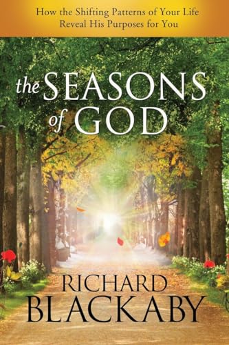 Beispielbild fr The Seasons of God : How the Shifting Patterns of Your Life Reveal His Purposes for You zum Verkauf von Better World Books