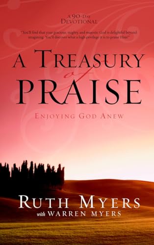 Stock image for A Treasury of Praise: Enjoying God Anew for sale by Front Cover Books