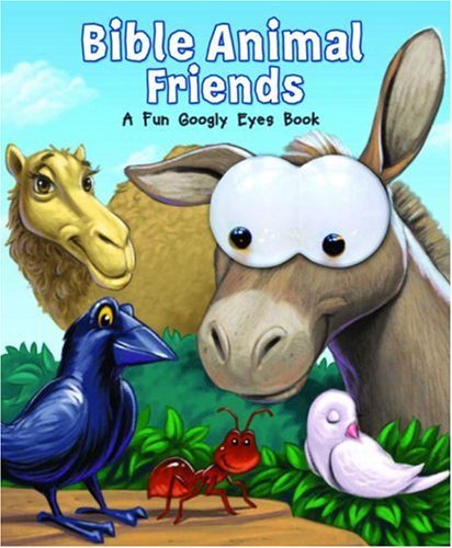 Stock image for Bible Animal Friends : A Fun Googly Eyes Book for sale by Better World Books