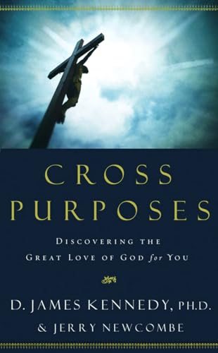Beispielbild fr Cross Purposes: Discovering the Great Love of God for You zum Verkauf von Wonder Book