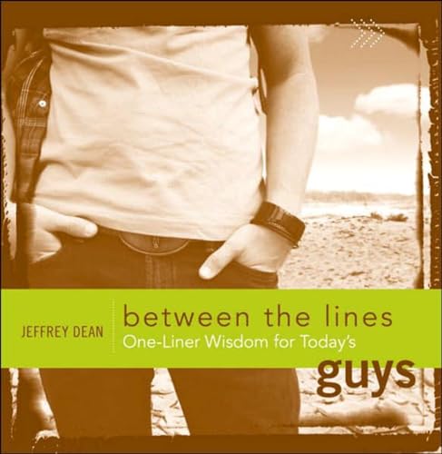 Imagen de archivo de Between the Lines: One-Liner Wisdom for Today's Guys a la venta por WorldofBooks