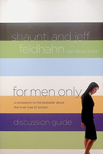 Stock image for For Men Only Discussion Guide: A Companion to the Bestseller About the Inner Lives of Women for sale by Reliant Bookstore