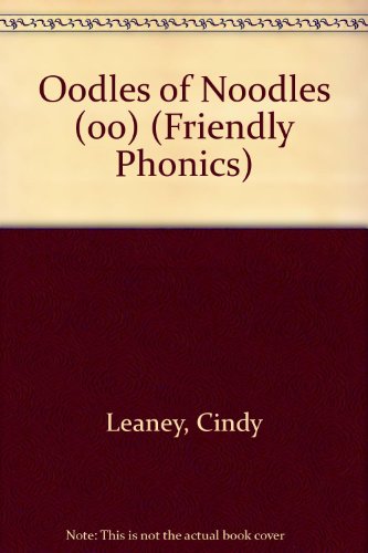 Stock image for Oodles of Noodles (oo) (Friendly Phonics) for sale by Irish Booksellers