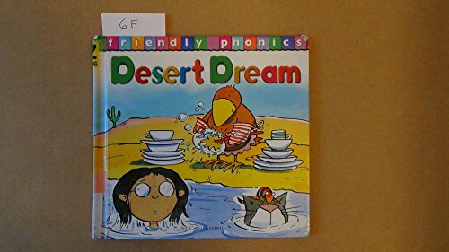 Desert Dream (d) (Friendly Phonics) (9781590541173) by Leaney, Cindy