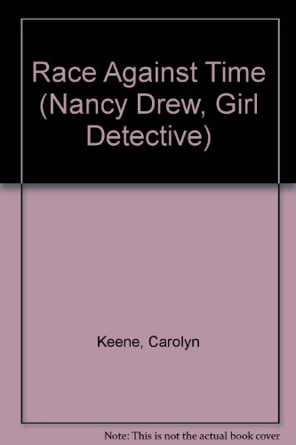 Stock image for Race Against Time (Nancy Drew, Girl Detective) for sale by ThriftBooks-Dallas