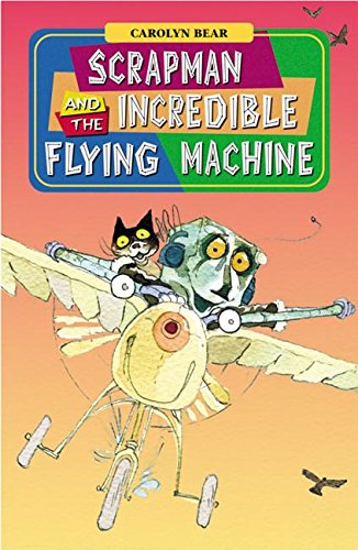 9781590550106: Scrapman and the Incredible Flying Machine