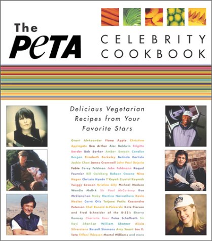 Beispielbild fr PETA Celebrity Cookbook: Delicious Vegetarian Recipes from Your Favourite Stars: Delicious Vegetarian Recipes from Your Favorite Stars zum Verkauf von WorldofBooks