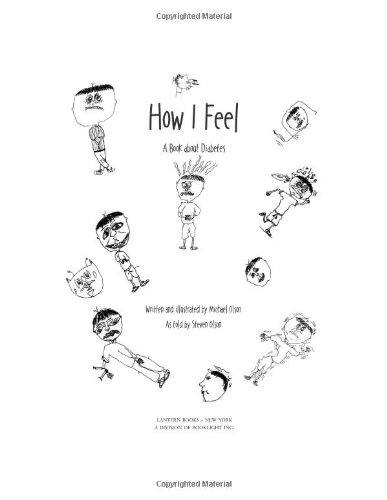 How I Feel: A Book About Diabetes (9781590560372) by Olson, Michael; Olson, Steven