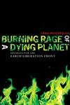 Stock image for Burning Rage Of A Dying Planet: Speaking For The Earth Liberation Front for sale by Books of the Smoky Mountains