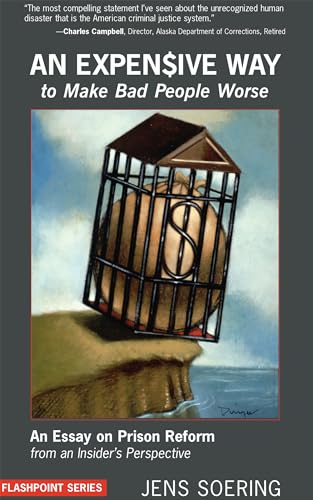 Beispielbild fr An Expensive Way to Make Bad People Worse: An Essay on Prison Reform from an Insider's Perspective zum Verkauf von Wonder Book