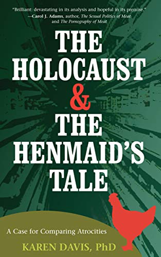 Stock image for The Holocaust and the Henmaids Tale: A Case for Comparing Atrocities for sale by Books From California