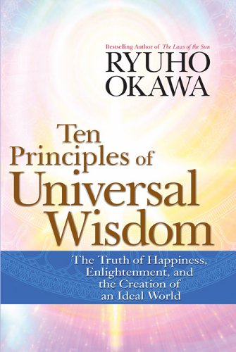 9781590560945: Ten Principles of Universal Wisdom: The Truth of Happiness, Enlightenment, and the Creation of an Ideal World