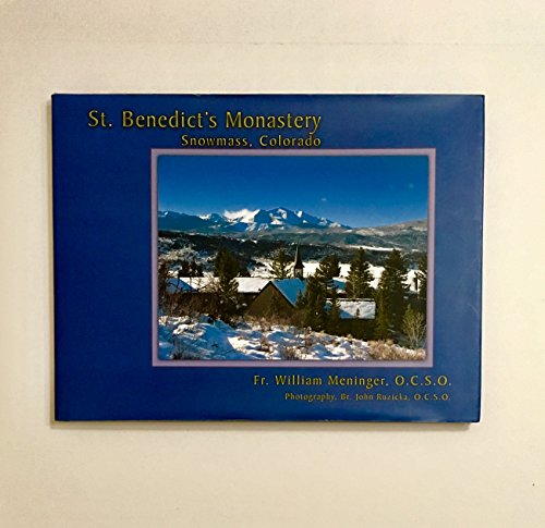 Stock image for St. Benedict's Monastery : Snowmass, Colorado for sale by Better World Books