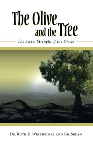 The Olive and the Tree: The Secret Strength of the Druze (9781590561027) by Westheimer, Ruth K.; Sedan, Gil