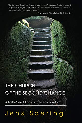 Beispielbild fr The Church of the Second Chance: A Faith-Based Approach to Prison Reform zum Verkauf von Wonder Book
