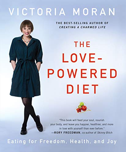 Imagen de archivo de The Love-Powered Diet : Eating for Freedom, Health, and Joy a la venta por Better World Books: West