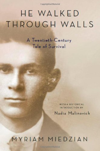 Stock image for He Walked Through Walls : A Twentieth-Century Tale of Survival for sale by Better World Books