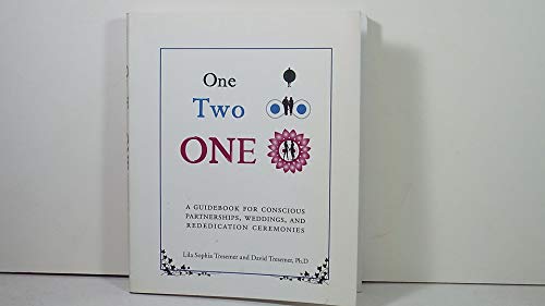 Imagen de archivo de One Two One: A Guidebook for Conscious Partnerships, Weddings, and Rededication Ceremonies a la venta por ThriftBooks-Atlanta
