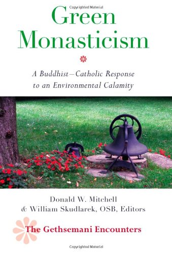 Stock image for Green Monasticism: A Buddhist-Catholic Response to an Environmental Calamity for sale by ThriftBooks-Atlanta