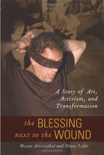 9781590561713: The Blessing Next to the Wound: A Story of Art, Activism, and Transformation