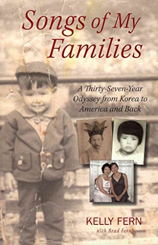 Stock image for Songs of My Families: A Thirty-Seven-Year Odyssey from Korea to America and Back for sale by Front Cover Books