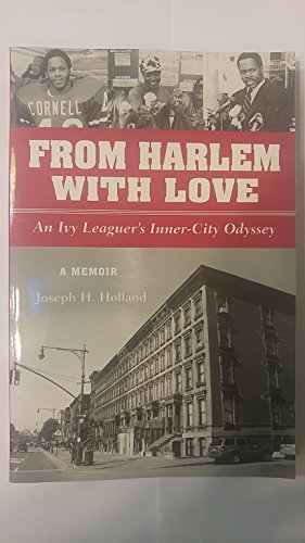 Stock image for From Harlem with Love: An Ivy Leaguer's Inner City Odyssey for sale by SecondSale