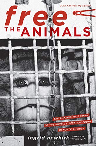 Beispielbild fr Free the Animals 20th Anniversary Edition : The Amazing True Story of the Animal Liberation Front in North America zum Verkauf von Better World Books