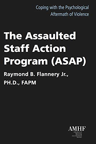 9781590563625: The Assaulted Staff Action Program: Coping With the Psychological Aftermath of Violence