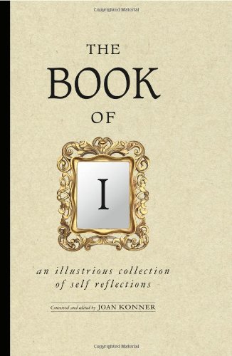 Stock image for The Book of I: An Illustrious Collection of Self Reflections for sale by ThriftBooks-Atlanta